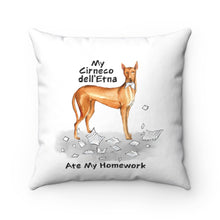 Load image into Gallery viewer, My Cirneco Dell&#39; Etna Ate My Homework Square Pillow
