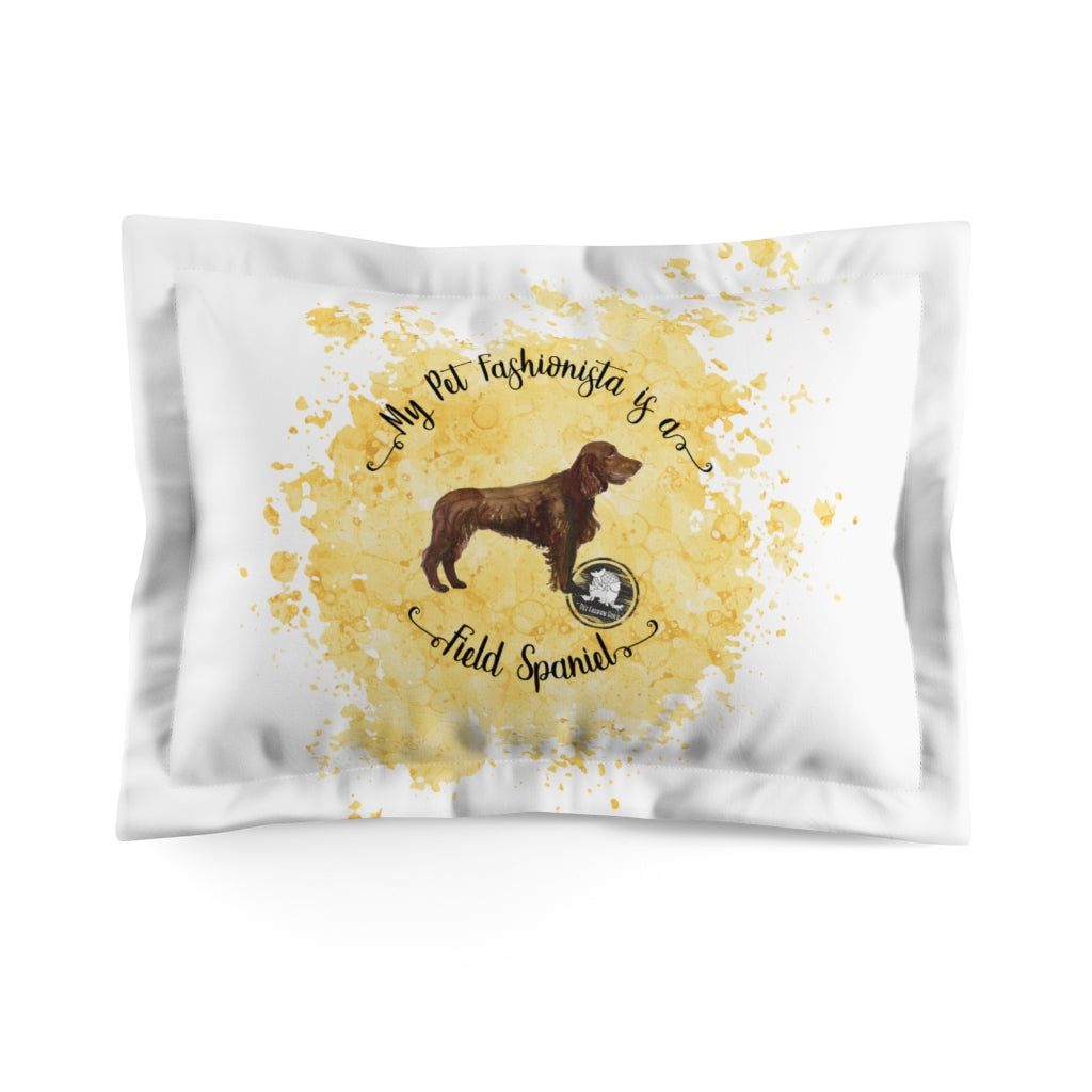 Field Spaniel Pet Fashionista Pillow Sham