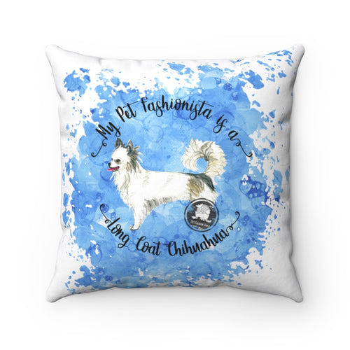 Chihuahua Long Coat Pet Fashionista Square Pillow