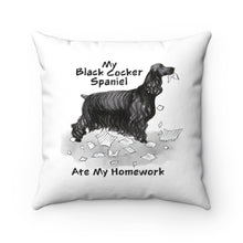 Load image into Gallery viewer, My Black Cocker Spaniel Ate My Homework Square Pillow