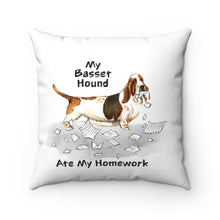 Load image into Gallery viewer, My Basset Hound Ate My Homework Square Pillow