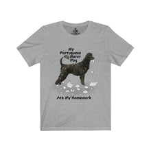 Load image into Gallery viewer, My Portuguese Water Dog Ate My Homework Unisex Jersey Short Sleeve Tee