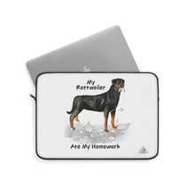Load image into Gallery viewer, My Rottweiler Ate My Homework Laptop Sleeve