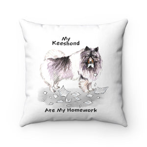 My Keeshond Ate My Homework Square Pillow