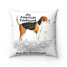 Load image into Gallery viewer, My American Foxhound Ate My Homework Square Pillow