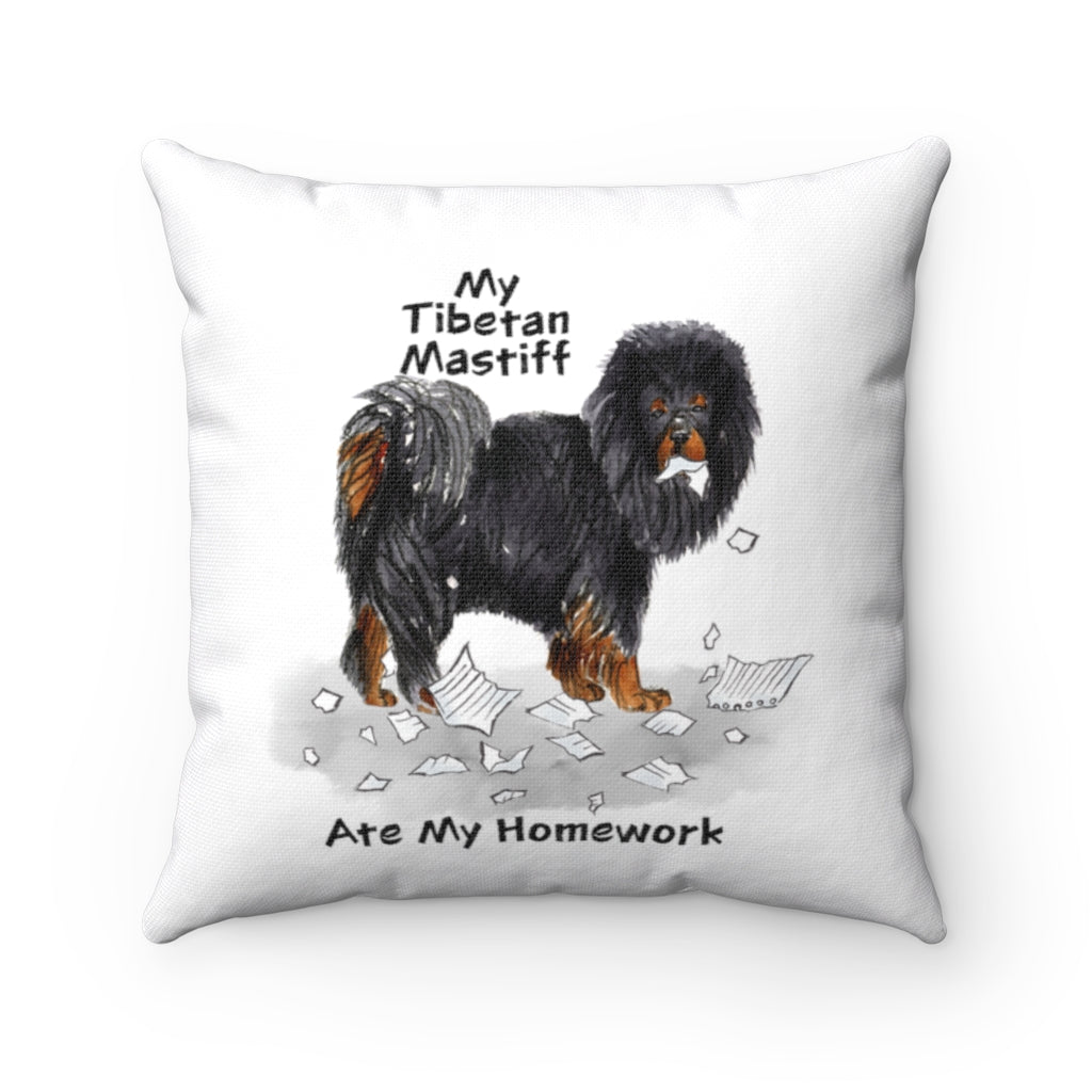My Tibetan Mastiff Ate My Homework Square Pillow