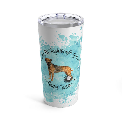 Border Terrier Pet Fashionista Tumbler