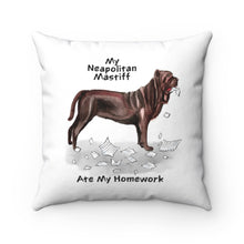 Load image into Gallery viewer, My Neapolitan Mastiff Ate My Homework Square Pillow