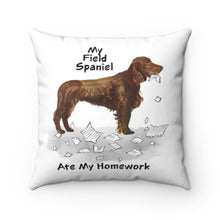 Load image into Gallery viewer, My Field Spaniel Ate My Homework Square Pillow