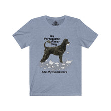 Load image into Gallery viewer, My Portuguese Water Dog Ate My Homework Unisex Jersey Short Sleeve Tee