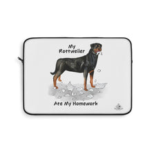 Load image into Gallery viewer, My Rottweiler Ate My Homework Laptop Sleeve