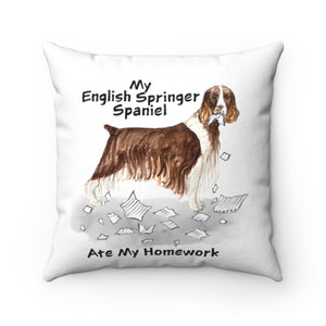 My English Springer Spaniel Ate My Homework Square Pillow