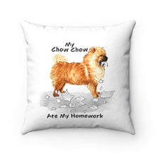 Load image into Gallery viewer, My Chow Chow Ate My Homework Square Pillow
