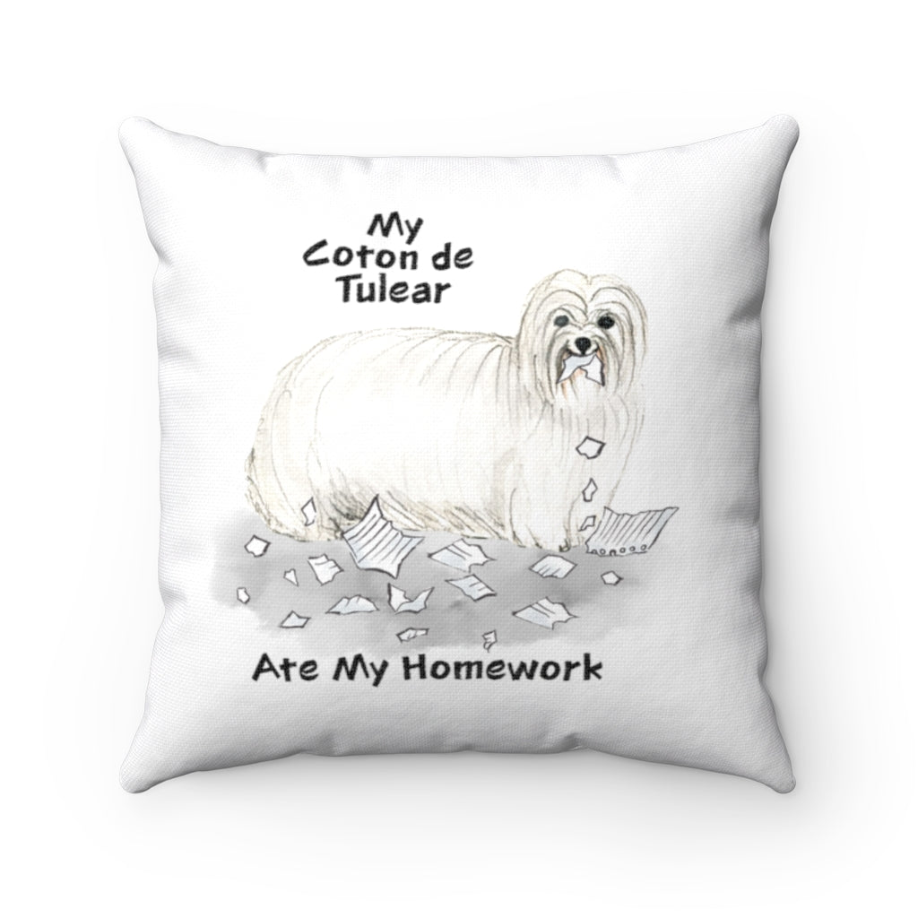 My Coton de Tulear Ate My Homework Square Pillow
