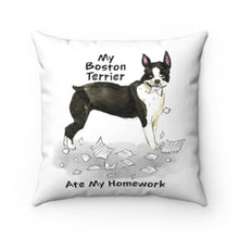 Load image into Gallery viewer, My Boston Terrier Ate My Homework Square Pillow