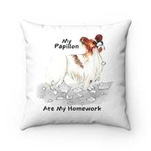 Load image into Gallery viewer, My Papillon Ate My Homework Square Pillow