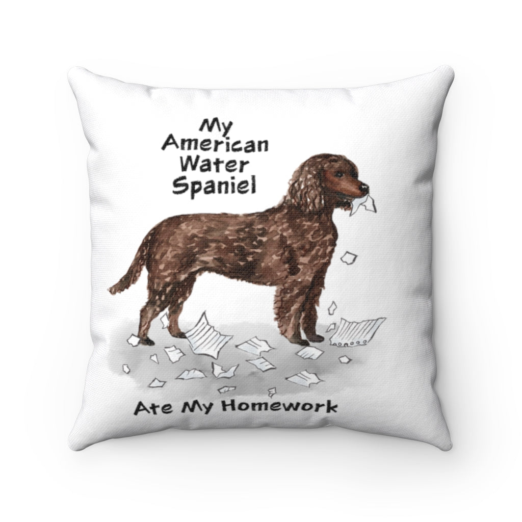 My American Water Spaniel Ate My Homework Square Pillow