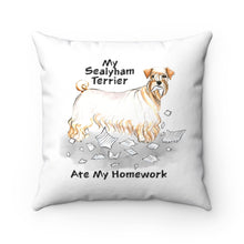 Load image into Gallery viewer, My Sealyham Ate My Homework Square Pillow