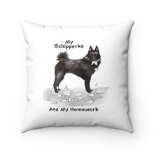Load image into Gallery viewer, My Schipperke Ate My Homework Square Pillow