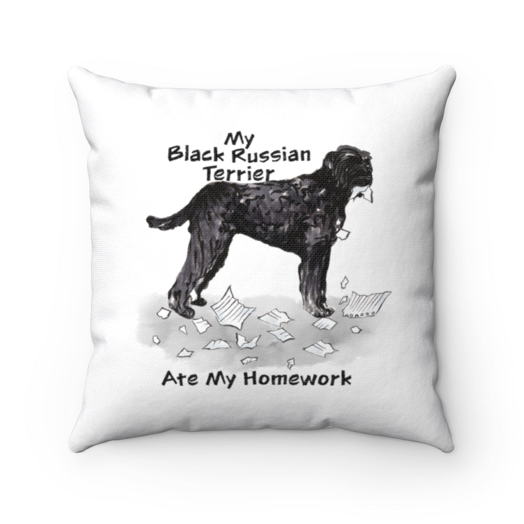 My Black Russian Terrier Ate My Homework Square Pillow