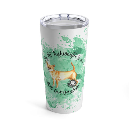 Chihuahua Short Coat Pet Fashionista Tumbler