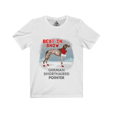 Load image into Gallery viewer, German Short Haired Pointer Best In Snow Unisex Jersey Short Sleeve Tee