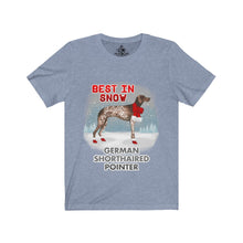 Load image into Gallery viewer, German Short Haired Pointer Best In Snow Unisex Jersey Short Sleeve Tee