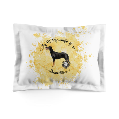 Beauceron Pet Fashionista Pillow Sham