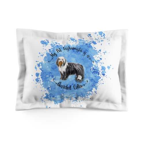 Bearded Collie Pet Fashionista Pillow Sham
