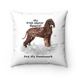 My Irish Water Spaniel Ate My Homework Square Pillow