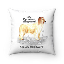Load image into Gallery viewer, My Pyrenean Shepherd Ate My Homework Square Pillow