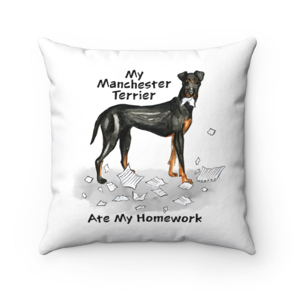 My Manchester Terrier Ate My Homework Square Pillow