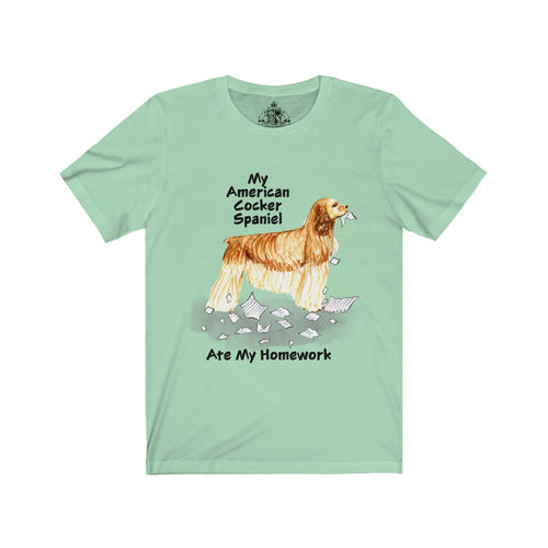My American Cocker Spaniel Ate My Homework Unisex Jersey Short Sleeve Tee