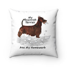 Load image into Gallery viewer, My Scottish Terrier Ate My Homework Square Pillow
