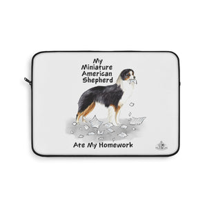 My Miniature American Shepherd Ate My Homework Laptop Sleeve