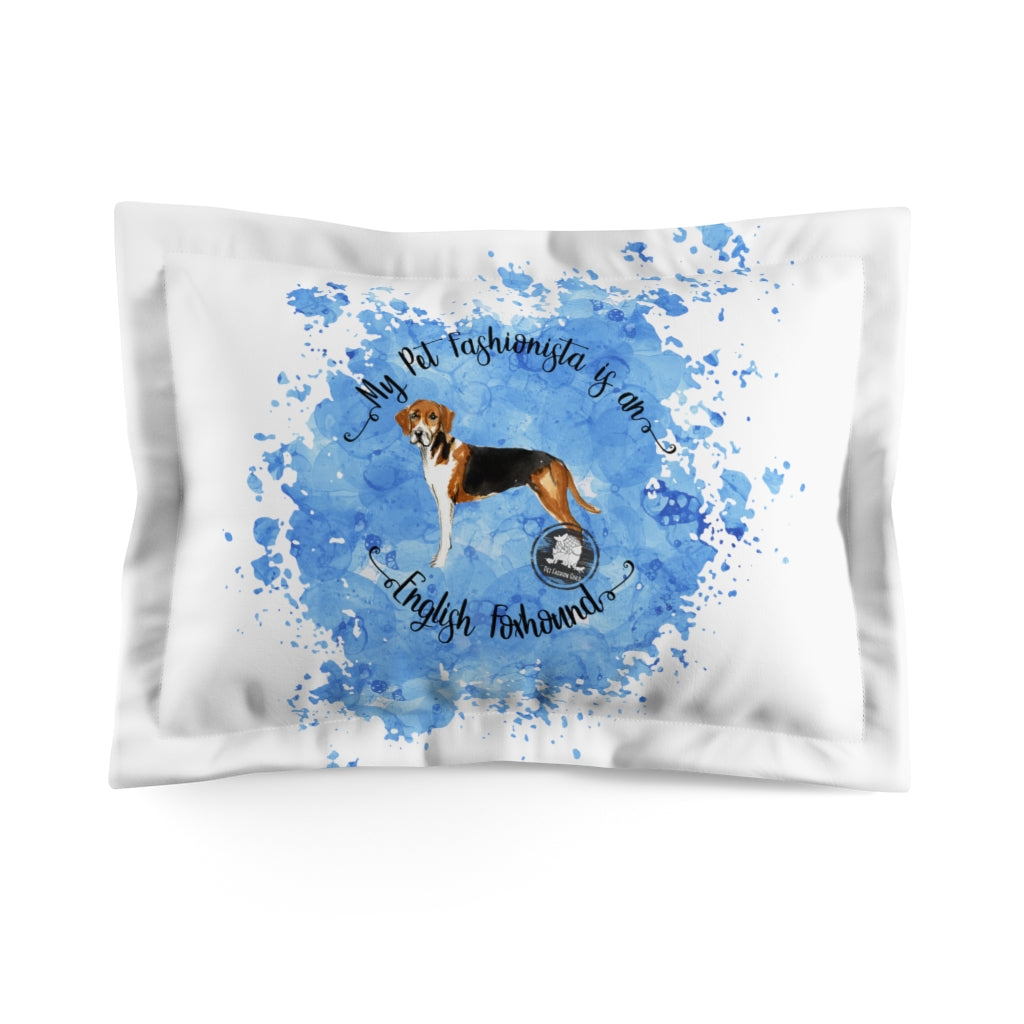 English Foxhound Pet Fashionista Pillow Sham