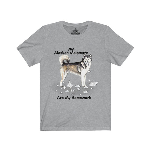 My Alaskan Malamute Ate My Homework Unisex Jersey Short Sleeve Tee