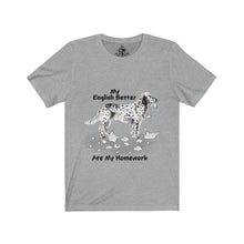 Load image into Gallery viewer, My English Setter Ate My Homework Unisex Jersey Short Sleeve Tee
