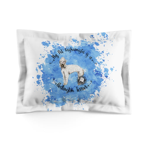 Bedlington Terrier Pet Fashionista Pillow Sham