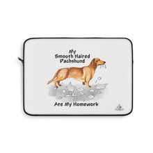 Load image into Gallery viewer, My Smooth Haired Dachschund Ate My Homework Laptop Sleeve