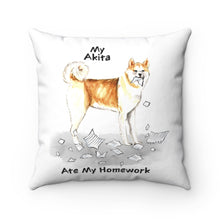 Load image into Gallery viewer, My Akita Ate My Homework Square Pillow