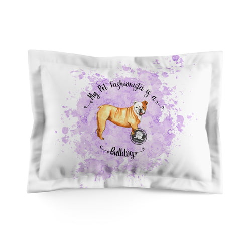 Bulldog Pet Fashionista Pillow Sham