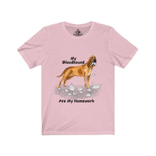 Load image into Gallery viewer, My Bloodhound Ate My Homework Unisex Jersey Short Sleeve Tee
