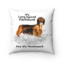 Load image into Gallery viewer, My Long Haired Dachschund Ate My Homework Square Pillow