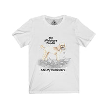 Load image into Gallery viewer, My Miniature Poodle Ate My Homework Unisex Jersey Short Sleeve Tee