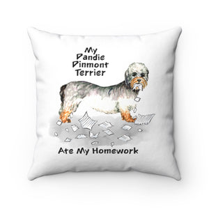 My Dandie Dinmont Terrier Ate My Homework Square Pillow