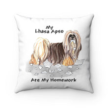 Load image into Gallery viewer, My Lhasa Apso Ate My Homework Square Pillow