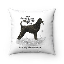 Load image into Gallery viewer, My Portuguese Water Dog Ate My Homework Square Pillow